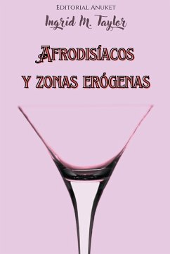 Afrodisíacos y Zonas Erógenas - Taylor, Ingrid M