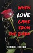 When Love Came From The Dark - Bild 1