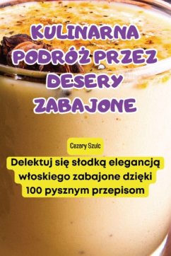 Cover KULINARNA PODRÓ¿ PRZEZ DESERY ZABAJONE