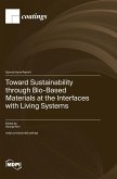 Toward Sustainability through Bio-Based Materials at the Interfaces with Living Systems