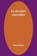 Le dernier chevalier - Bild 1