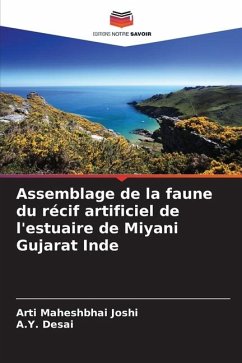 Assemblage de la faune du récif artificiel de l'estuaire de Miyani Gujarat Inde - Joshi, Arti Maheshbhai;Desai, A.Y.