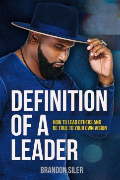 Definition of a Leader - Siler, Brandon