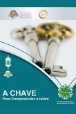 A Chave para Compreender o Islam - Translation -The Key to Understanding Islam