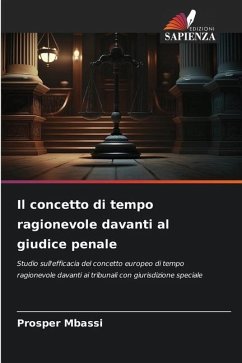 Il concetto di tempo ragionevole davanti al giudice penale - Mbassi, Prosper