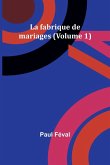 La fabrique de mariages (Volume 1)