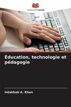 Éducation, technologie et pédagogie - Khan, Intakhab A.