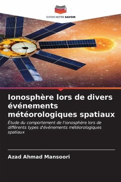 Ionosphère lors de divers événements météorologiques spatiaux - Mansoori, Azad Ahmad