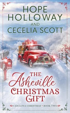 The Asheville Christmas Gift - Holloway, Hope; Scott, Cecelia