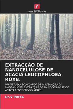 EXTRACÇÃO DE NANOCELULOSE DE ACACIA LEUCOPHLOEA ROXB. - PRIYA, Dr.V