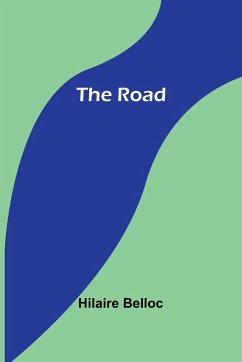 The Road - Belloc, Hilaire