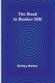 The Road to Bunker Hill