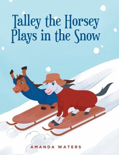 Talley the Horsey Plays in the Snow - Waters, Amanda