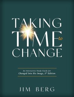 Taking Time to Change - Berg, Jim