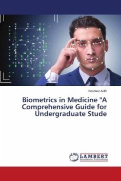 Biometrics in Medicine ''A Comprehensive Guide for Undergraduate Stude