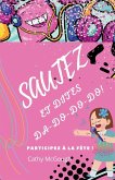 SAUTEZ ET CHANTEZ DA-DO-DO-DO!