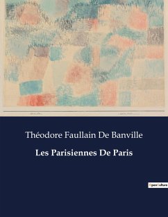 Les Parisiennes De Paris - De Banville, Théodore Faullain