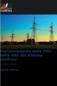 Posizionamento delle PMU nella rete del sistema elettrico - Mishra, Ashish