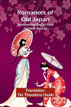Cover Romances of Old Japan; Rendered into English from Japanese Sources