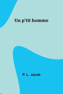 Un p'tit homme - Jacob, P. L.