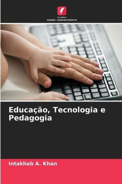 Educação, Tecnologia e Pedagogia - Khan, Intakhab A.