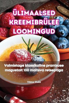 ÜLIMAALSED KREEMIBRÜLEE LOOMINGUD - Viktor Kukk