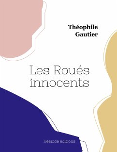 Les Roués innocents - Gautier, Théophile