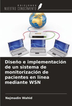 Cover Diseño e implementación de un sistema de monitorización de pacientes en línea mediante WSN
