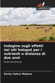 Indagine sugli effetti nei siti hotspot per i nutrienti a distanza di due anni