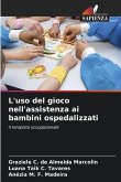 L'uso del gioco nell'assistenza ai bambini ospedalizzati