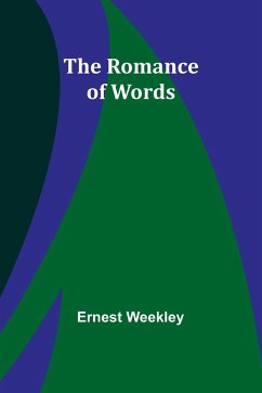 The Romance of Words - Weekley, Ernest