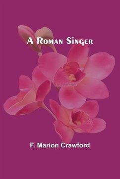 A Roman Singer - Crawford, F. Marion