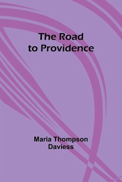 The Road to Providence - Daviess, Maria Thompson