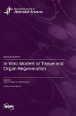 In Vitro Models of Tissue and Organ Regeneration