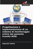 Progettazione e implementazione di un sistema di monitoraggio online del paziente tramite WSN