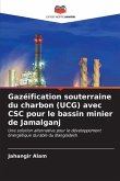 Gazéification souterraine du charbon (UCG) avec CSC pour le bassin minier de Jamalganj
