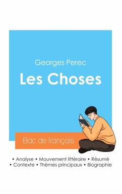 Réussir son Bac de français 2024 : Analyse du roman Les Choses de Georges Perec - Perec, Georges