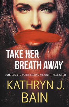 Take Her Breath Away - Bain, Kathryn J.