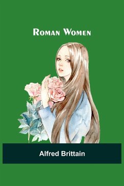 Roman Women - Brittain, Alfred