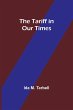 The Tariff in Our Times - Bild 1