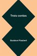 Trois contes - Bild 1