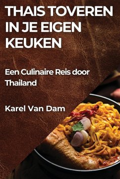 Thais Toveren in je Eigen Keuken - Dam, Karel van