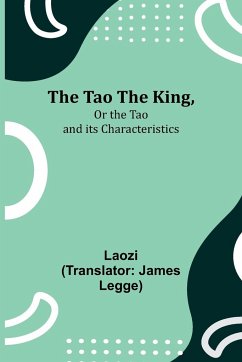 The Tao Teh King,Or the Tao and its Characteristics - Laozi