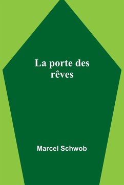 La porte des rêves - Schwob, Marcel