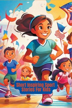 Short Inspiring Sport Stories For Kids - Amini, Mahdi