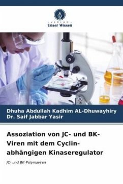 Assoziation von JC- und BK-Viren mit dem Cyclin-abhängigen Kinaseregulator - Kadhim AL-Dhuwayhiry, Dhuha Abdullah;Yasir, Dr. Saif Jabbar