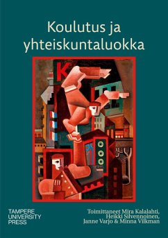 Koulutus ja yhteiskuntaluokka - Kalalahti, Mira; Silvennoinen, Heikki; Varjo, Janne; Vilkman, Minna