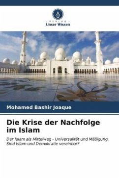Die Krise der Nachfolge im Islam - Joaque, Mohamed Bashir