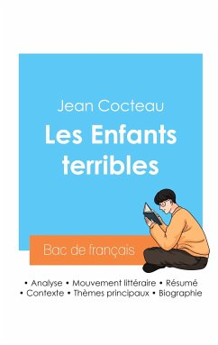 Réussir son Bac de français 2024 : Analyse des Enfants terribles de Jean Cocteau - Cocteau, Jean