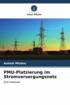 PMU-Platzierung im Stromversorgungsnetz - Mishra, Ashish